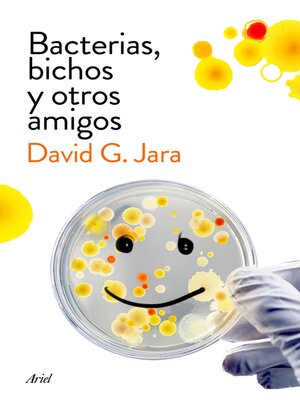 Bacterias, bichos y otros amigos - ebook